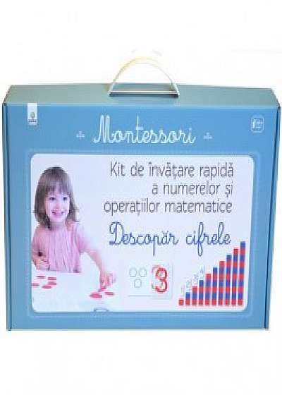 Montessori. Descopar cifrele. Kit de invatare rapida a numerelor si operatiilor matematice.