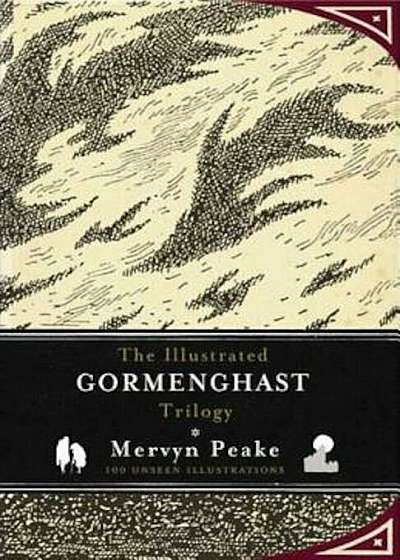 The Illustrated Gormenghast Trilogy, Hardcover