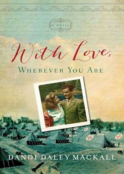 With Love, Wherever You Are, Paperback