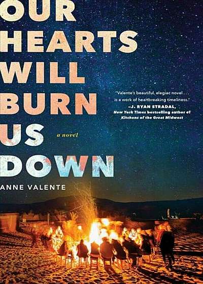 Our Hearts Will Burn Us Down, Paperback