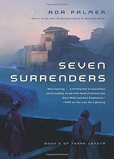Seven Surrenders: Book 2 of Terra Ignota, Paperback