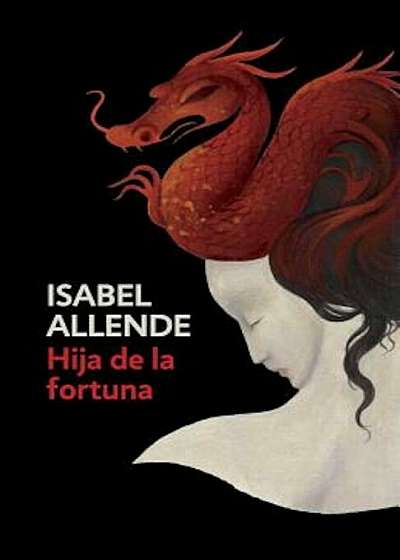 Hija de la Fortuna: Daughter of Fortune - Spanish-Language Edition, Paperback