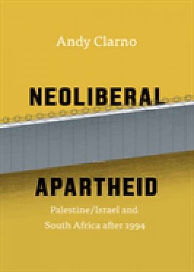 Coperta cărții Neoliberal Apartheid