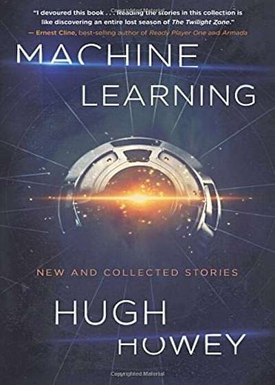 Machine Learning: New and Collected Stories, Paperback