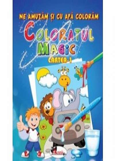 Ne amuzam si cu apa coloram -coloratul magic - cartea 1