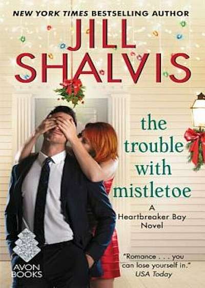 The Trouble with Mistletoe: A Heartbreaker Bay Novel, Paperback