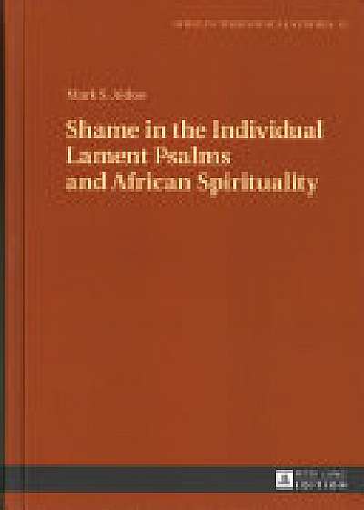 Shame in the Individual Lament Psalms and African Spirituality