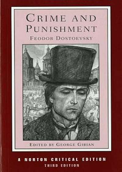 Crime and Punishment: The Coulson Translation, Backgrounds and Sources, Essays in Criticism, Paperback (3rd Ed.)