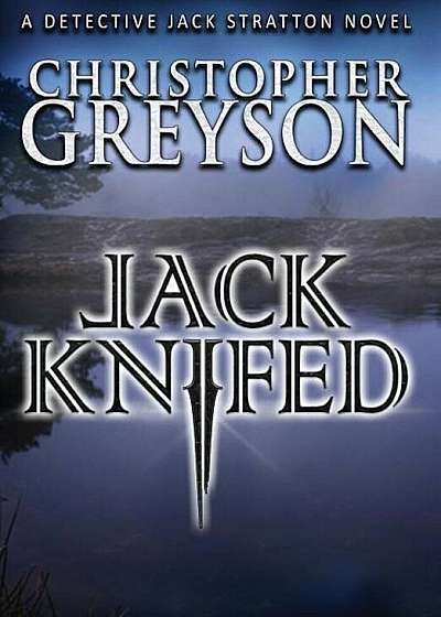 Jack Knifed, Hardcover