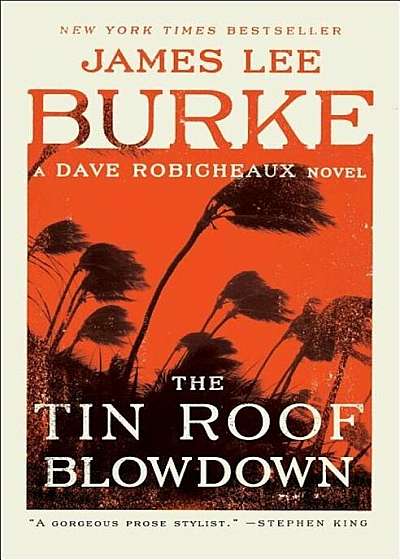 The Tin Roof Blowdown: A Dave Robicheaux Novel, Paperback