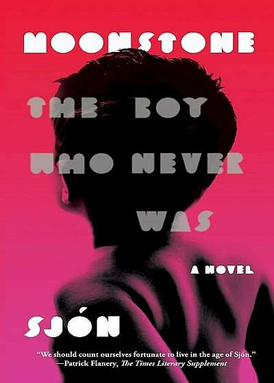 Moonstone: The Boy Who Never Was: A Novel, Paperback
