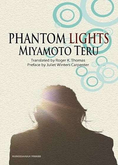 Phantom Lights and Other Stories by Miyamoto Teru, Paperback
