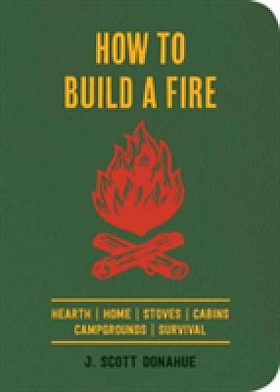 How to Build a Fire