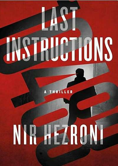 Last Instructions: A Thriller, Hardcover