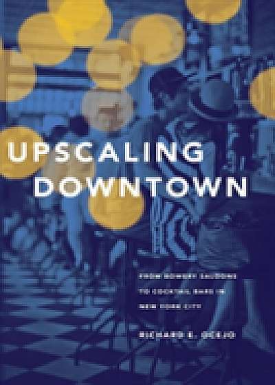 Coperta cărții Upscaling Downtown