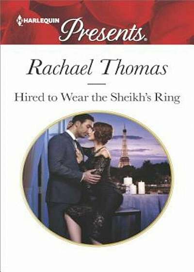 Hired to Wear the Sheikh's Ring: A Marriage of Convenience Romance, Paperback