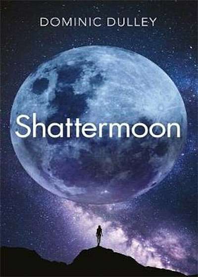 Coperta cărții Shattermoon de Dominic Dulley