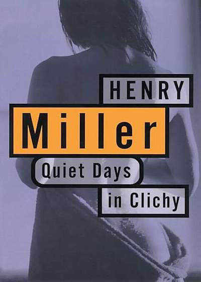 Coperta cărții Quiet Days in Clichy, Paperback