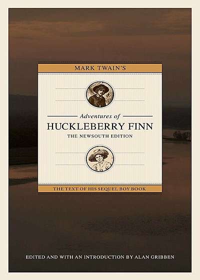 Mark Twain's Adventures of Huckleberry Finn: The Newsouth Edition, Paperback