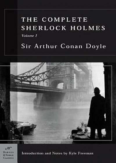 The Complete Sherlock Holmes, Volume I (Barnes & Noble Classics Series), Paperback