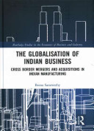 The Globalisation of Indian Business