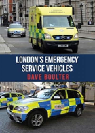 Coperta cărții London's Emergency Service Vehicles