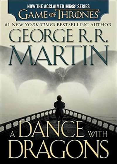 A Dance with Dragons (HBO Tie-In Edition): A Song of Ice and Fire: Book Five, Paperback
