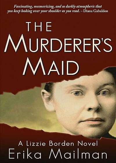 The Murderer's Maid: A Lizzie Borden Novel, Hardcover