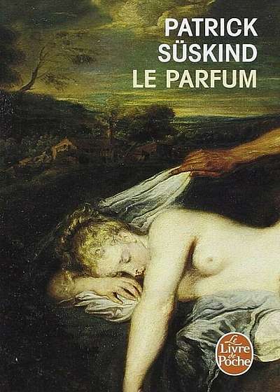 Le Parfum: Histoire D'Un Meurtrier, Paperback