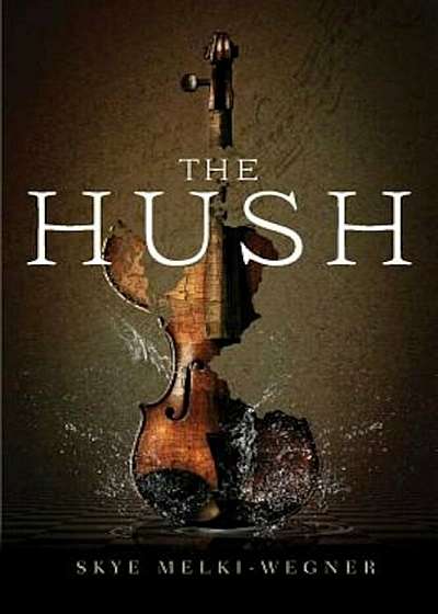 The Hush, Hardcover