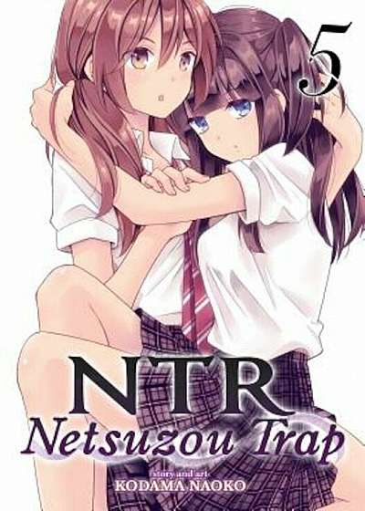 Ntr - Netsuzou Trap Vol. 5, Paperback