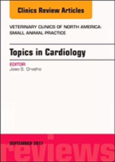 Coperta cărții Topics in Cardiology, An Issue of Veterinary Clinics of North America: Small Animal Practice de Joao S. Orvalho