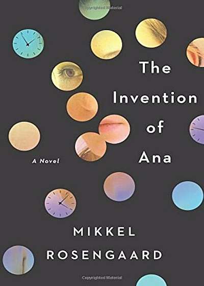 The Invention of Ana, Hardcover