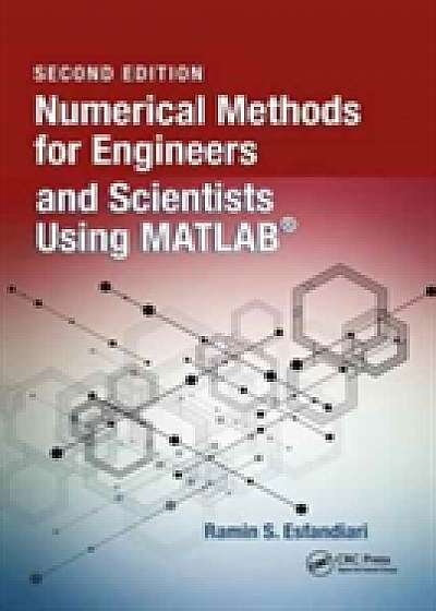 Numerical Methods for Engineers and Scientists Using MATLAB (R), Second Edition