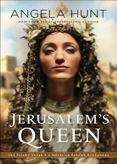 Jerusalem's Queen: A Novel of Salome Alexandra, Paperback