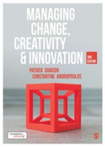 Managing Change, Creativity and Innovation