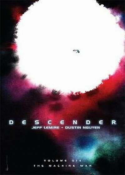 Descender Volume 6: The Machine War, Paperback