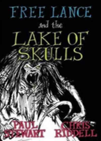 Free Lance and the Lake of Skulls (Book 1)