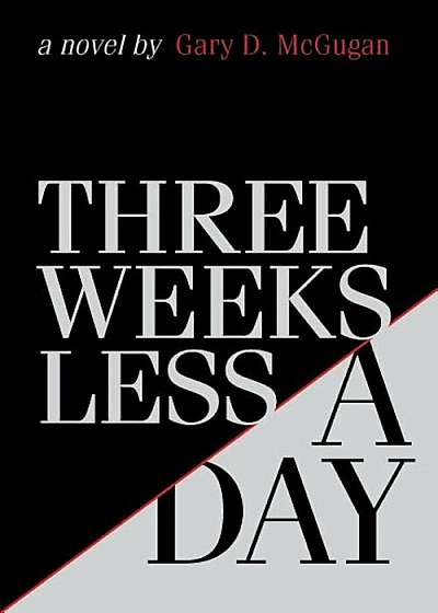 Three Weeks Less a Day, Paperback