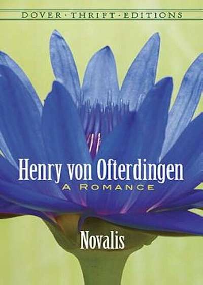 Henry Von Ofterdingen: A Romance, Paperback