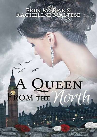 A Queen from the North: A Royal Roses Book, Paperback