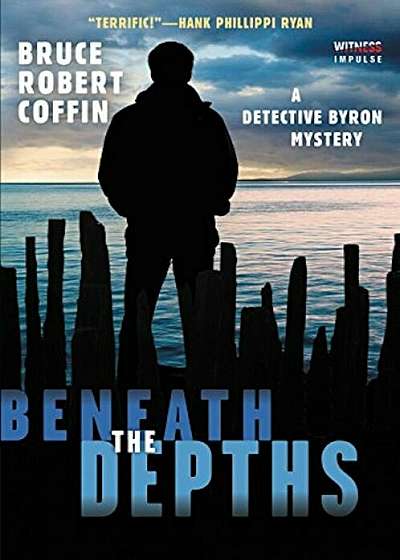 Beneath the Depths: A Detective Byron Mystery, Paperback