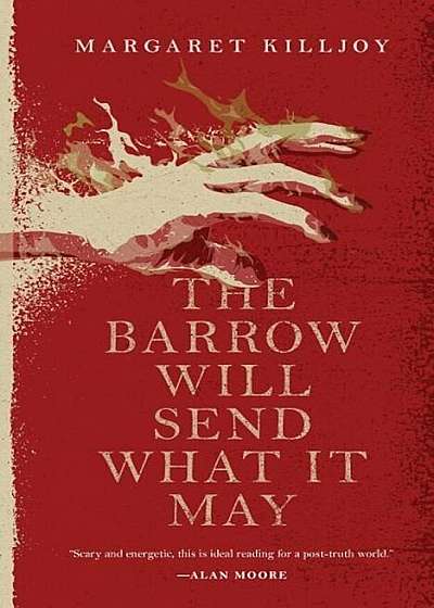The Barrow Will Send What It May, Paperback