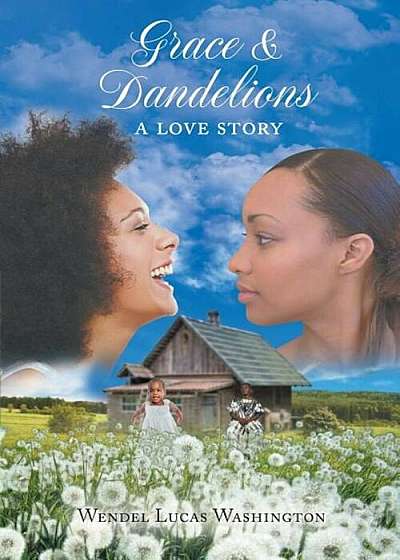 Grace & Dandelions, Paperback