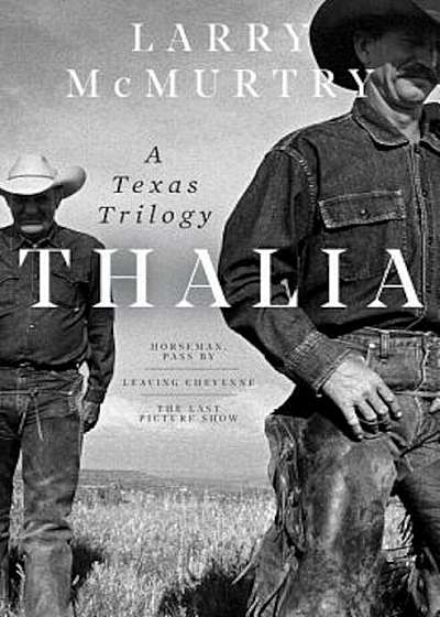 Thalia: A Texas Trilogy, Hardcover