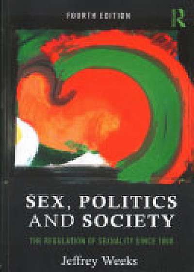 Coperta cărții Sex, Politics and Society de Jeffrey Weeks