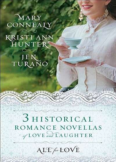 All for Love: Three Historical Romance Novellas of Love and Laughter, Paperback