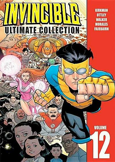 Invincible: The Ultimate Collection Volume 12, Hardcover