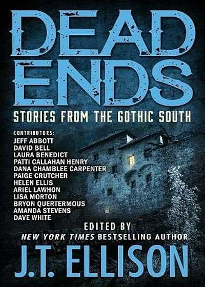 Dead Ends: Stories from the Gothic South, Paperback
