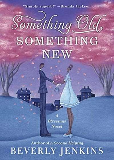 Something Old, Something New: A Blessings Novel, Paperback